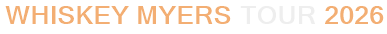 Whiskey Myers Tour 2026